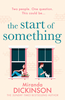 Miranda Dickinson / The Start of Something