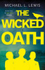 Michael L. Lewis / The Wicked Oath