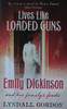 Lyndall Gordon / Lives Like Loaded Guns