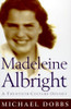 Michael Dobbs / Madeleine Albright (Hardback)