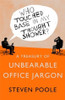 Steven Poole / A Treasury of Unbearable Office Jargon (Hardback)