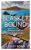 Lesley Bond - Blasket Bound : Memoirs of an Ireland Caretaker  - PB - BRAND NEW