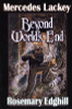 Mercedes Lackey / Beyond World's End (Hardback)