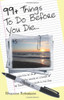 Rhiannon Robertson / 99+ Things To Do Before You Die... (Large Paperback)