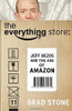 Brad Stone / The Everything Store: Jeff Bezos and the Age of Amazon (Hardback)