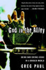 Greg Paul / God in the Alley (Large Paperback)