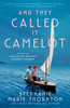Stephanie Marie Thornton / And They Called It Camelot (Large Paperback)