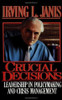 Irving L. Janis / Crucial Decisions (Hardback)