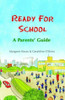 Margaret Horan / Ready for School: A Parents' Guide (Large Paperback)