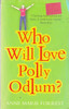 Anne Marie Forrest / Who Will Love Polly Odlum?