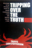 Travis Christofferson / Tripping Over the Truth (Large Paperback)