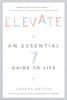 Joseph Deitch / Elevate: An Essential Guide to Life (Hardback)