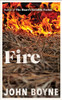 John Boyne / Fire (Hardback)
