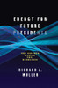 Richard A. Muller / Energy for Future Presidents (Hardback)