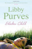 Libby Purves / Shadow Child (Hardback)