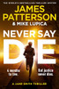 James Patterson / Never Say Die (Large Paperback)