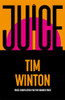 Tim Winton / Juice (Large Paperback)