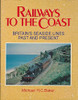 Michael Baker / Railways to the Coast: Britain's Seaside Lines Past and Present (Coffee Table Book)