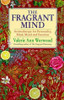 Valerie Ann Worwood / The Fragrant Mind (Hardback)
