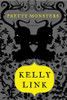 Kelly Link / Pretty Monsters: Stories (Hardback)
