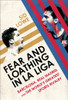 Sid Lowe / Fear and Loathing in La Liga: Barcelona vs Real Madrid (Hardback)