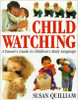 Susan Quilliam / Child Watching: A Parent's Guide to Children's Body Language (Coffee Table Book)