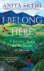 Anita Sethi / I Belong Here (Hardback)