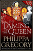 Philippa Gregory / The Taming of the Queen (Hardback)