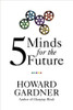 Howard Gardner / Five Minds for the Future (Hardback)