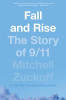 Mitchell Zuckoff / Fall and Rise: The Story of 9/11 (Hardback)