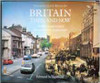 Edmund Swinglehurst / Country Life Book of Britain Then and Now: A Unique Visual Record of Britain over the Last 100 Years (Coffee Table Book)