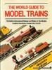 Peter McHoy / The World Guide to Model Trains (Coffee Table Book)