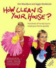 Kim Woodburn / How Clean Is Your House? (Coffee Table Book)