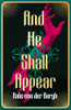 Kate van der Borgh / And He Shall Appear (Large Paperback)
