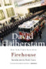 David Halberstam / Firehouse (Large Paperback)