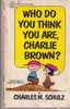 Charles M. Schulz / Who do you think you are, Charlie Brown? (Vintage Paperback)