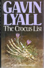 Gavin Lyall / The Crocus List (Hardback)