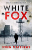 Owen Matthews / White Fox (Hardback)