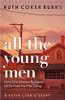 Ruth Coker Burks / All the Young Men (Hardback)