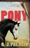 R.J. Palacio / Pony (Hardback)