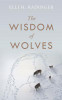 Elli H. Radinger / The Wisdom of Wolves (Hardback)