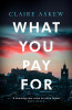 Claire Askew / What You Pay For (Hardback)