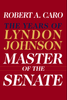 Robert A. Caro / Master of the Senate (Hardback)