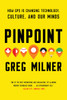 Greg Milner / Pinpoint - How GPS is Changing Technology, Culture, and Our Minds (Large Paperback)