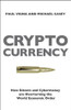 Paul Vigna / Cryptocurrency - How Bitcoin and Digital Money are Challenging the Global Economic Order (Large Paperback)