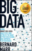 Bernard Marr / Big Data :  Using SMART Big Data, Analytics and Metrics To Make Better Decisions and Improve Performance (Large Paperback)