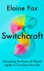 Elaine Fox / Switchcraft (Large Paperback)