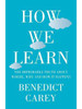 Benedict Carey / How We Learn (Large Paperback)