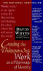 David Whyte / Crossing the Unknown Sea (Large Paperback)