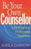 Sheila Dainlow / Be Your Own Counsellor (Large Paperback)
